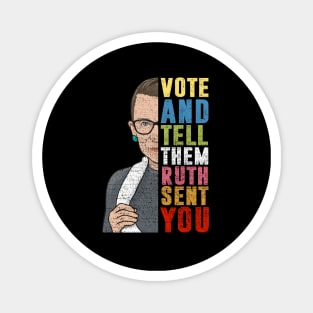 Vote And Tell Them Ruth Sent You Magnet